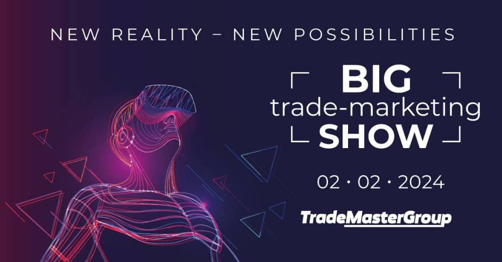 Big Trade-Marketing Show-2024: New reality – new possibilities